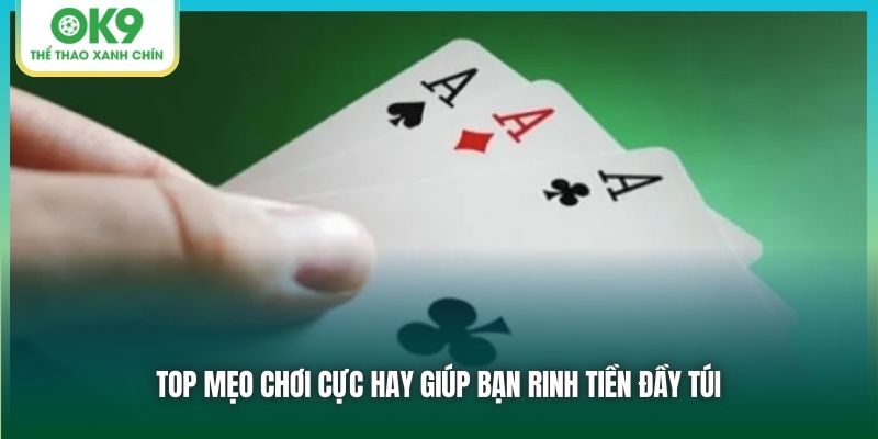 Top mẹo chơi cực hay giúp bạn rinh tiền đầy túi